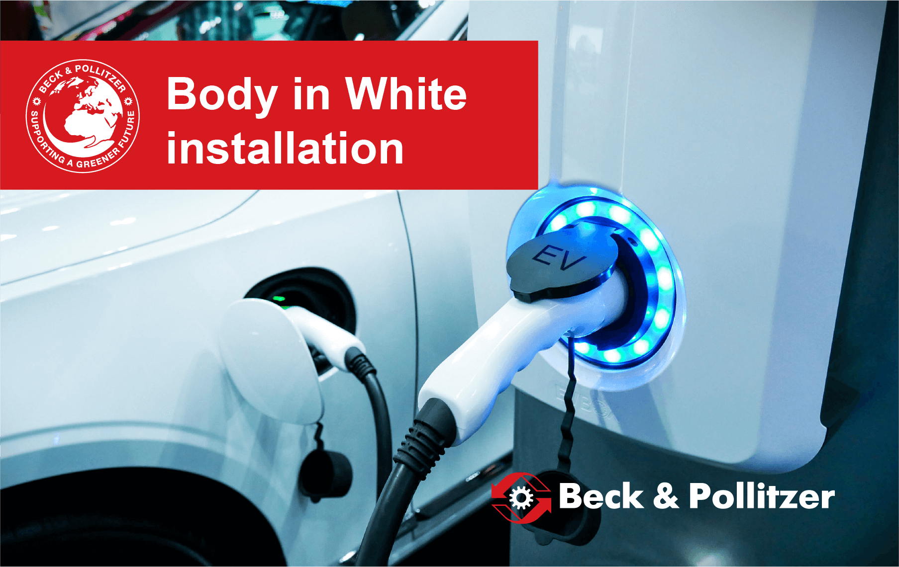 Body in white installation, electric vehicle charging